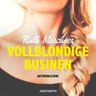 Vollblondige Businen af Ruth Moschner