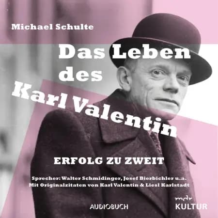 Das Leben des Karl Valentin (Teil 3) - Erfolg zu zweit af Michael Schulte