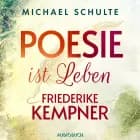 Poesie ist Leben - Friederike Kempner af Michael Schulte