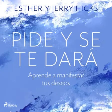 Pide y se te dará af Esther Hicks