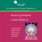 Almas compañeras y llamas gemelas af Elizabeth Clare Prophet