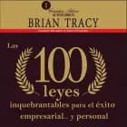 Las 100 leyes inquebrantables af Brian Tracy