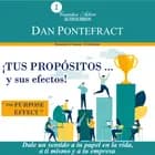 Tus propósitos y sus efectos af Dan Pontefract