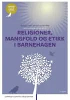 Religioner, mangfold og etikk i barnehagen af Ingeborg Tveter Thoresen og Geir Winje