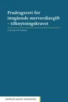 Fradragsrett for inngående merverdiavgift - tilknytningskravet af Anders Bernhard Mikelsen