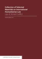 Collection of selected materials on international humanitarian law (Law on armed conflict) af Gentian Zyberi (ed.)