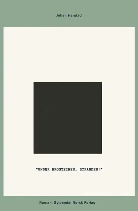 Under brosteinen, standen! af Johan Harstad