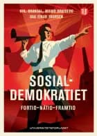 Sosialdemokratiet : fortid - nåtid - framtid