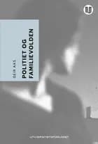 Politiet og familievolden af Geir Aas