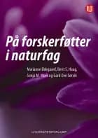 På forskerføtter i naturfag af Marianne Ødegaard, Berit S. Haug, Sonja M.Mork og Gard Ove Sørvik