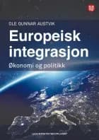 Europeisk integrasjon : økonomi og politikk af Ole Gunnar Austvik