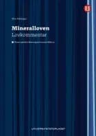 Mineralloven : lov 19. juni 2009 nr. 101 om erverv og utvinning av mineralressurser : lovkommentar af Thor Falkanger