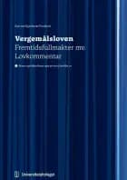 Vergemålsloven : lov 26. mars 2010 nr. 9 om vergemål kapittel 10 og 12 : fremtidsfullmaker mv. : lovkommentar