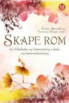 Skape rom for folkehelse og livsmestring i skole og lærerutdanning : en flerfaglig tilnærming af Veronica Bergan og Kristin Emilie Willumsen Bjørndal (red.)