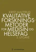 Kvalitative forskningsmetoder for medisin og helsefag : en innføring af Kirsti Malterud
