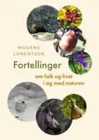 Fortellinger og noveller om folk og livet i og med naturen af Mogens Lorentzen
