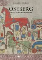 Oseberg : de gåtefulle billedvevene af Marianne Vedeler