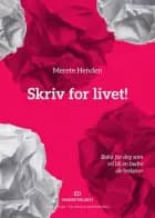 Skriv for livet! : boka for deg som vil bli en bedre skrivelærer