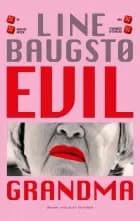Evil Grandma af Line Baugstø