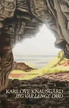 Jeg var lenge død af Karl Ove Knausgård