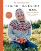 Strikk fra nord : strikk inspirert av kvensk og samisk kulturarv af Christina Gjertsen