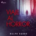 Viaje al horror - Dramatizado af Ralph Barby