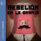Rebelión en la granja - Dramatizado af George Orwell