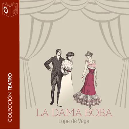 La dama boba - Dramatizado af Lope de Vega
