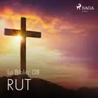 La Biblia: 08 Rut af – Anonimo