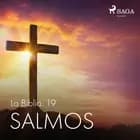 La Biblia: 19 Salmos af – Anonimo