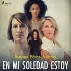 En mi soledad estoy af Susana Pérez-Alonso