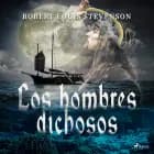 Los hombres dichosos af Robert Louis Stevenson