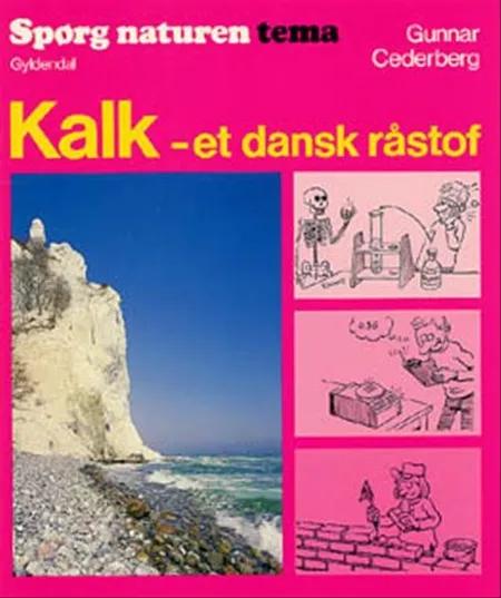 Kalk - et dansk råstof af Gunnar Cederberg