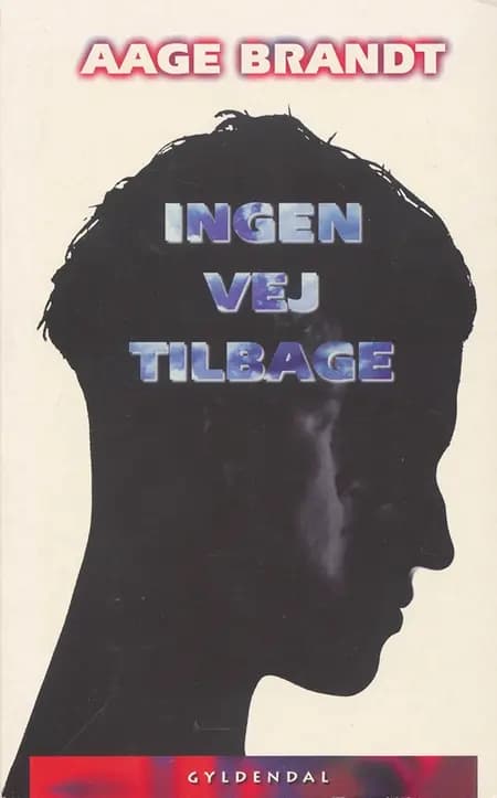 Ingen vej tilbage af Aage Brandt