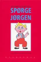 Spørge Jørgen af Robert Storm Petersen og Kamma Laurents