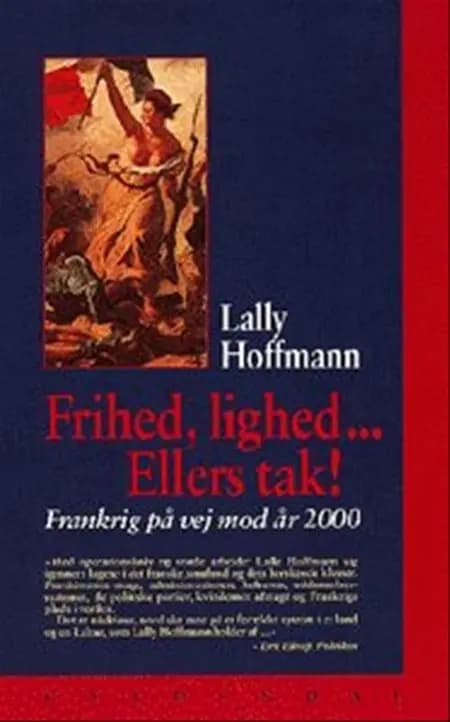 Frihed, lighed - ellers tak! af Lally Hoffmann