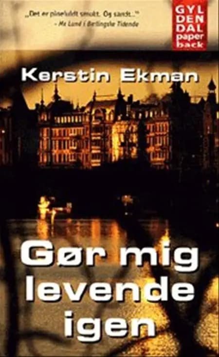 Gør mig levende igen af Kerstin Ekman