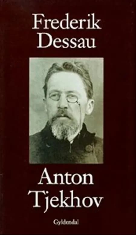 Anton Tjekhov af Frederik Dessau