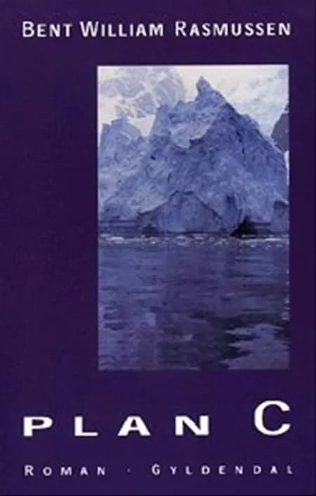 Plan C af Bent William Rasmussen