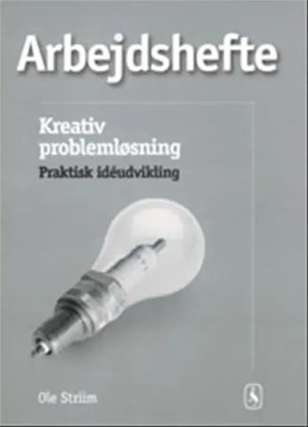 Kreativ problemløsning & praktisk idéudvikling af Ole Striim