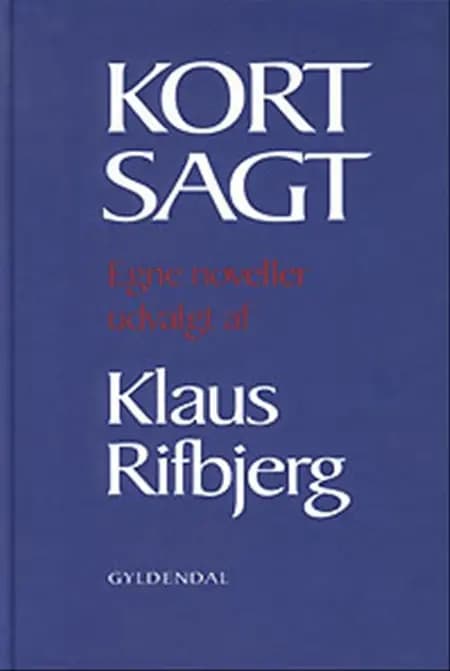 Kort sagt af Klaus Rifbjerg