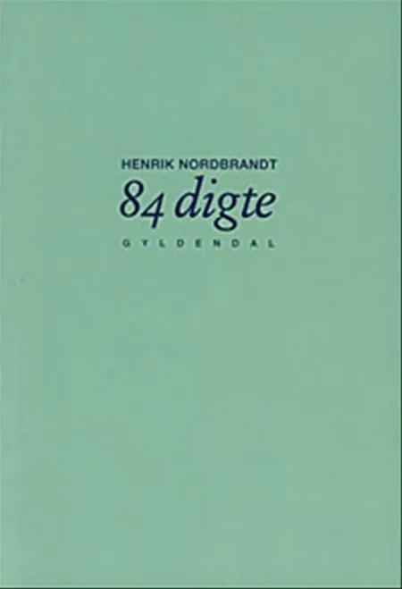84 digte af Henrik Nordbrandt