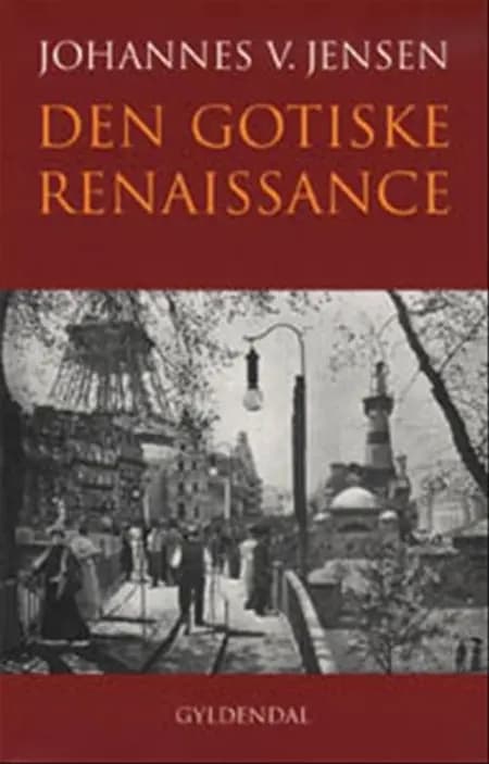 Den gotiske Renaissance af Johannes V. Jensen