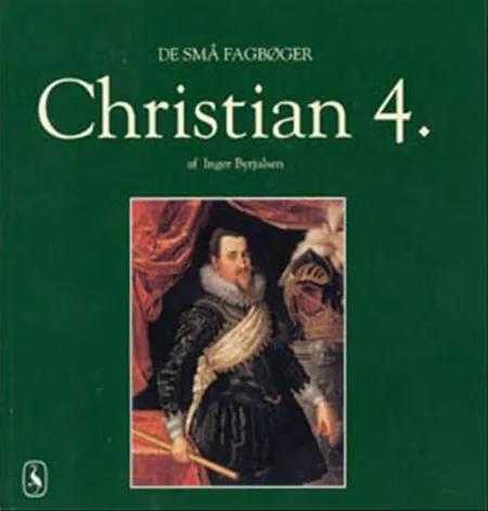 Christian 4. af Inger Byrjalsen