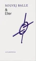 & / Eller af Solvej Balle