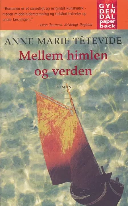 Mellem himlen og verden af Anne Marie Têtevide