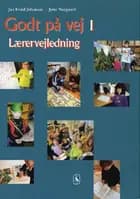 Godt på vej 1 af Jytte Nørgaard og Jan Evald Johansen
