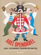 Abel Spendabel og andre børnerim af Arne Ungermann og Jens Sigsgaard