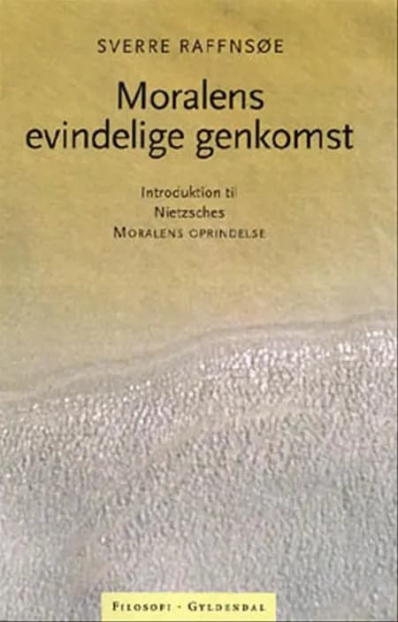 Moralens evindelige genkomst af Sverre Raffnsøe