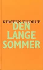Den lange sommer af Kirsten Thorup